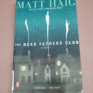 The Dead Fathers Club A Novel Matt Haig paperback